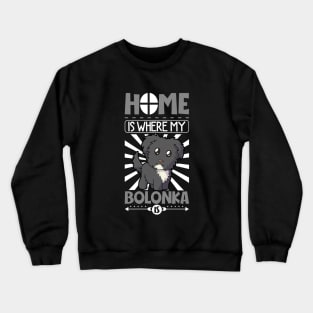 Home is where my Bolonka is - Bolonka Zwetna Crewneck Sweatshirt